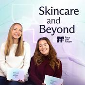 Skincare and Beyond