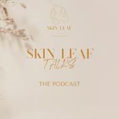 Skin Leaf Talks