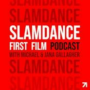 Slamdance First Film Podcast