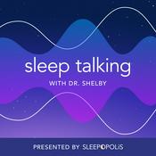 Sleep Talking With Dr. Shelby