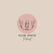 Slow Birth