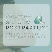 The Slow Postpartum Podcast
