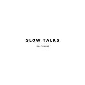 SLOW TALKS maatonline . es