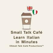 Small Talk Café - Learn Italian in Minutes