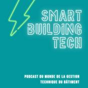 Smartbuilding Tech - Le Monde De La Gestion Technique Du Bâtiment