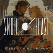 Snoozecast Presents: Tales of King Arthur