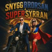 SnyggBrorsan & SuperSyrran
