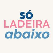 Só Ladeira Abaixo