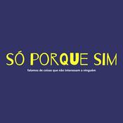 Só Porque Sim