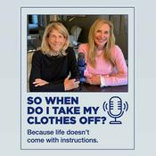 So When Do I Take My Clothes Off?