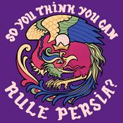 So You Think You Can Rule Persia