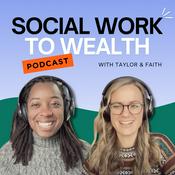 Social Work to Wealth Podcast