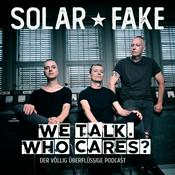 Solar Fake : We talk. Who cares?