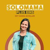 Solomama Plus Eins. Solo-Familiengründung, Kinderwunsch und neue Familienmodelle.
