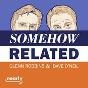 Somehow Related with Glenn Robbins and Dave O'Neil