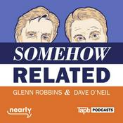 Somehow Related with Glenn Robbins and Dave O'Neil