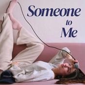 Someone to Me Podcast