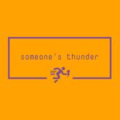Someone's Thunder