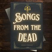 Songs from the Dead: Short Histories of Legendary Songs