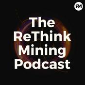The Rethink Mining Podcast