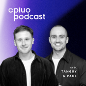 Opluo Podcast - Le média des entrepreneurs
