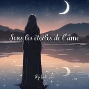 Sous les étoiles de l’âme