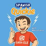 Spanish Quickie - Learn Spanish for Beginners