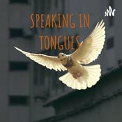 SPEAKING IN TONGUES