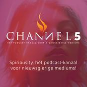 Spiriousity - Channel 5: hét podcast-kanaal voor nieuwsgierige mediums