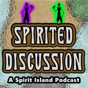 Spirited Discussion: A Spirit Island Podcast