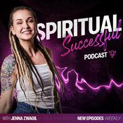 Spiritual Successful Podcast with Jenna Zwagil