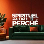 SPIRITUEL MAIS PAS PERCHÉ