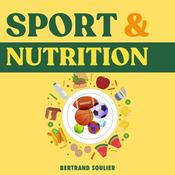 Sport et nutrition — Conseils pratiques pour bien Manger pour mieux Bouger