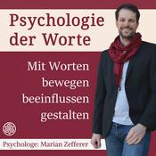 Psychologie der Worte: Mit Worten bewegen, beeinflussen, gestalten