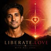 Liberate.Love with Raj Jana