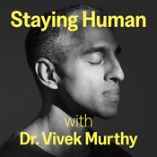 Staying Human with Dr. Vivek Murthy