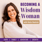 Becoming a Wisdom Woman™ | Christian Mom, Christian Woman, Wife, Faith, Marriage, Motherhood, Family, Intentional Living