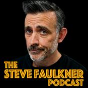 The Steve Faulkner Podcast