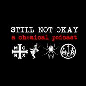Still Not Okay: A My Chemical Romance Fancast