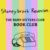 Stoneybrook Reunion: The Baby-Sitters Club Book Club