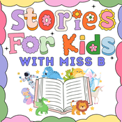 Stories for Kids with Miss B