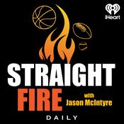 Straight Fire with Jason McIntyre