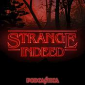 Strange Indeed a Fancast for Stranger Things