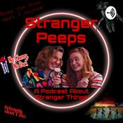 Stranger Peeps: A Podcast About Stranger Things