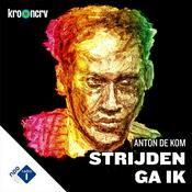 Strijden ga ik | Anton de Kom