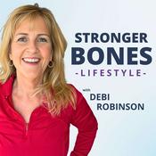 Stronger Bones Lifestyle Osteoporosis, Osteopenia & Bone Health Podcast