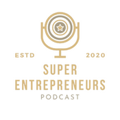 Super Entrepreneurs Podcast