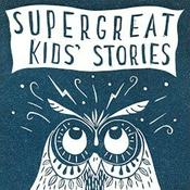 Super Great Kids' Stories