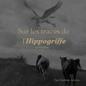 Sur les traces de l'Hippogriffe