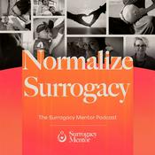 Surrogacy Mentor #NormalizeSurrogacy Podcast